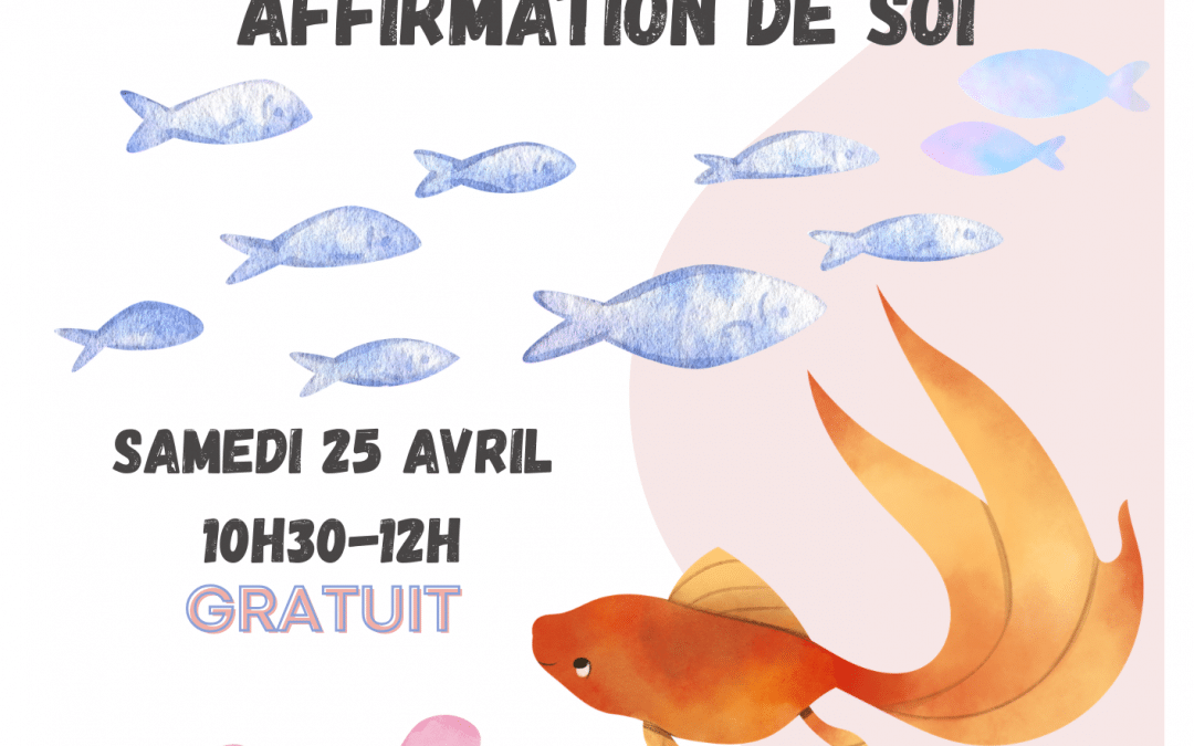 Atelier : affirmation de soi 25/04/26